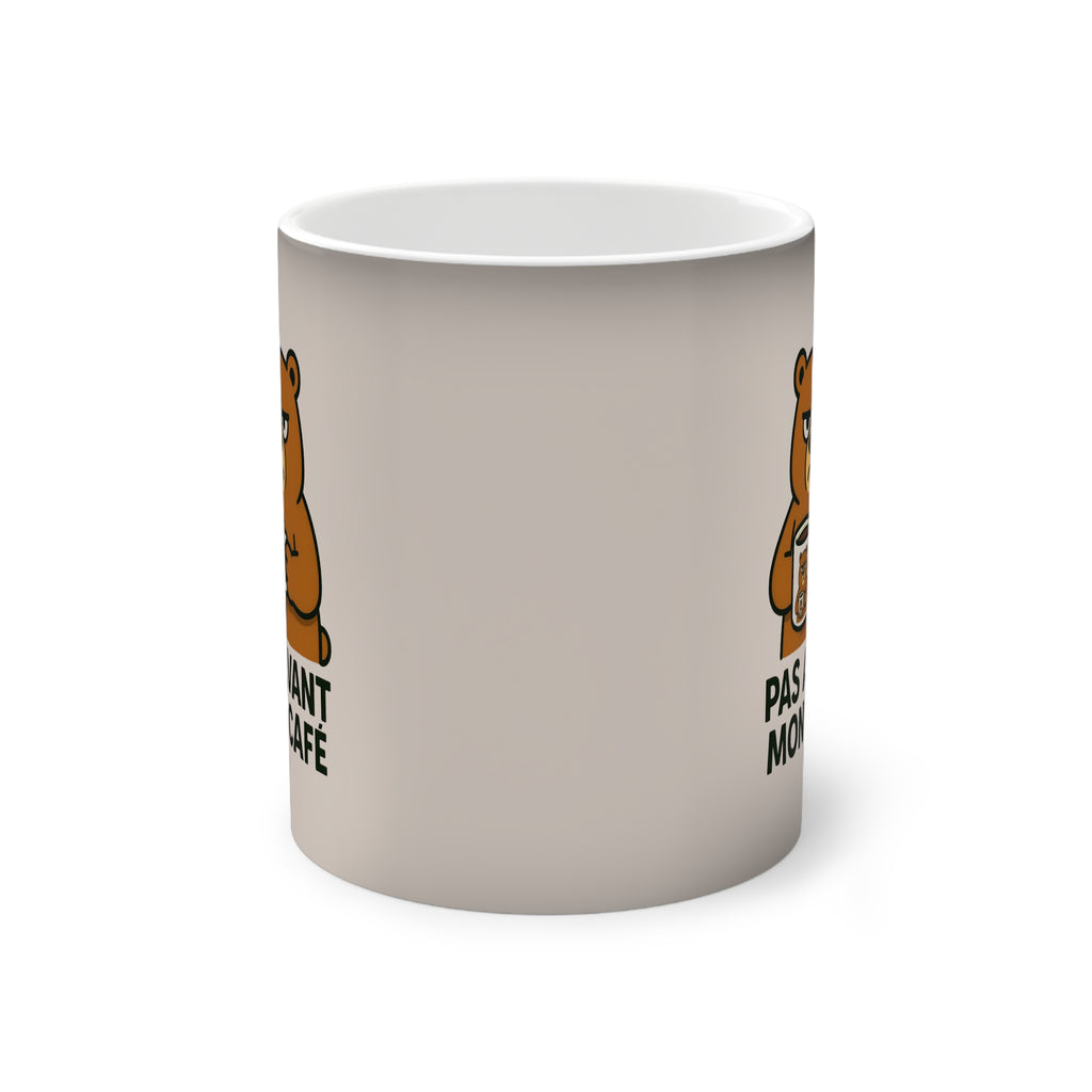 Mug "Pas avant mon café !"- change de couleur