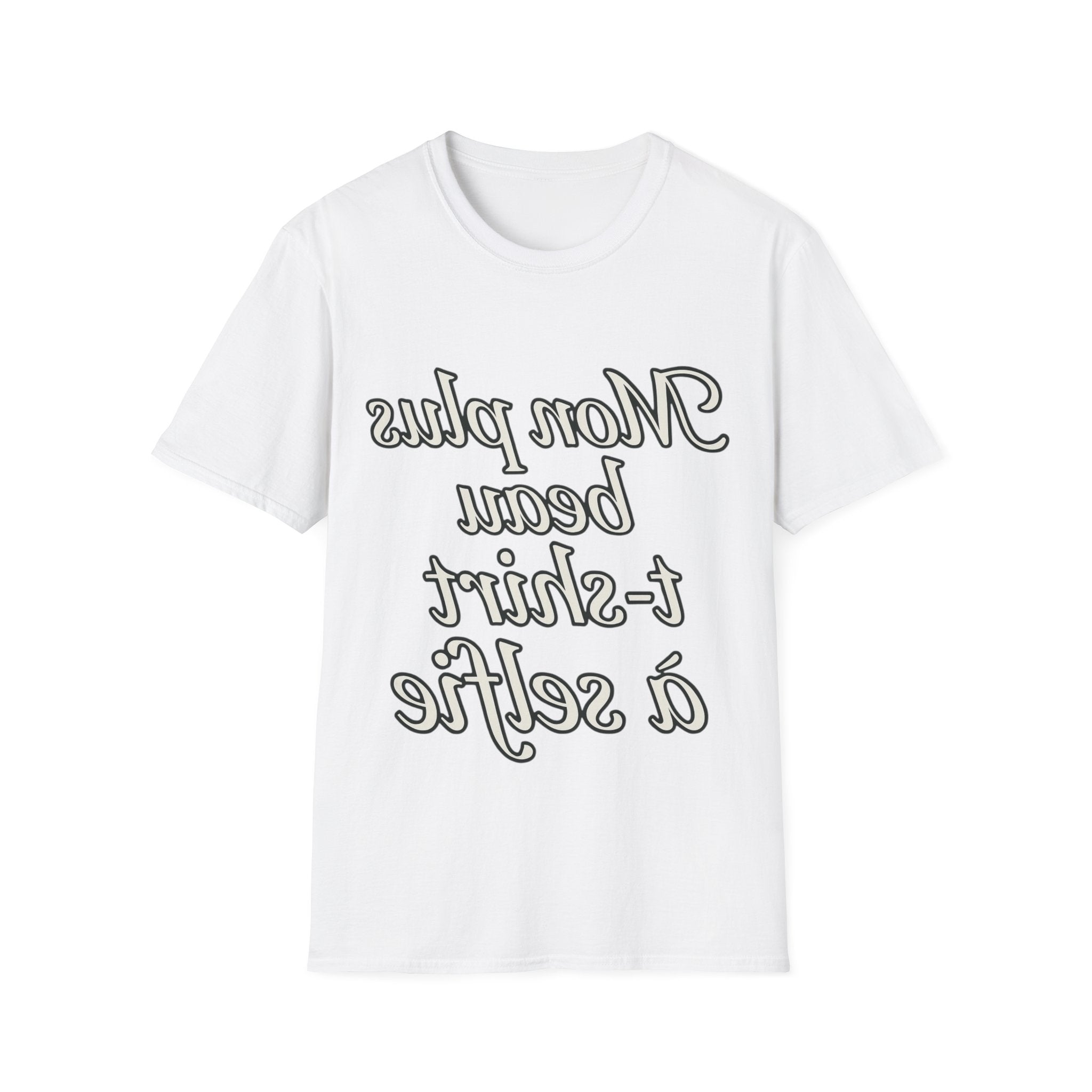 T-Shirt — "Mon plus beau t-shirt à selfie" French Graphic Tee